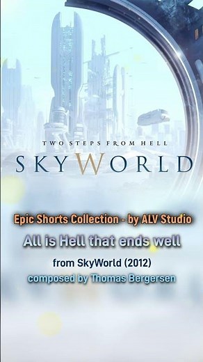 Two Steps From Hell - All is Hell that ends well (Epic Shorts Collection), by ALV Studio