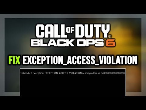 How to FIX Call of Duty: Black Ops 6 EXCEPTION_ACCESS_VIOLATION Error