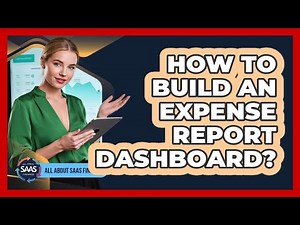 How to Build an Expense Report Dashboard?