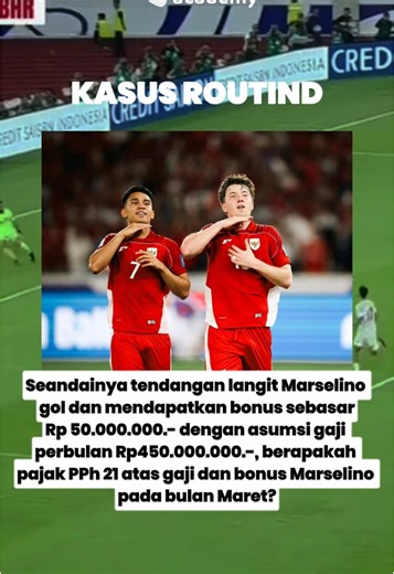 Tendangan dari langit ❎ Tendangan ke langit ✅ Gimana menurut sobat routind untuk perhitungan pajak atas bonus tersebut? #timnasindonesia #marselino