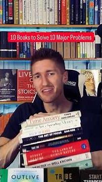 10 Books to Solve 10 of Your Biggest Problems 📚