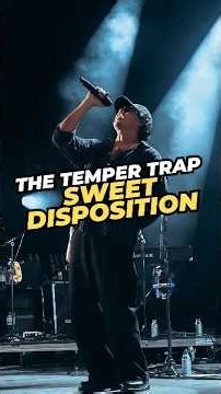 The Temper Trap - Sweet Disposition