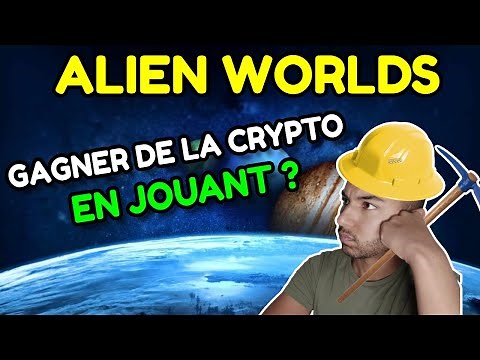 GAGNER DE LA CRYPTO EN JOUANT ? Tuto Alien Worlds FR