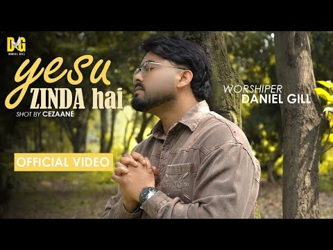 YESU ZINDA HAI (OFFICIAL VIDEO) DANIEL GILL NEW MASIH SONG | EASTER SONG (2026)