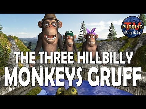 The Three Hillbilly Monkeys Gruff - Animated Fairy Tales