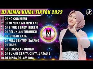 DJ TIKTOK TERBARU 2022 - DJ NO COMMENT X DJ YO NDAK MAMPU AKU FULL BASS