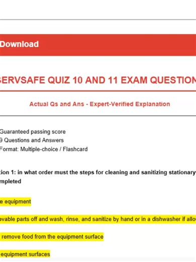 SERVSAFE QUIZ 10 AND 11 EXAM QUESTIONS Actual Qs and Ans - Expert-Verified Explanation -Guaranteed passing score -9 Questions and Answers -Format: Multiple-choice / Flashcard Question 1: in what order must the steps for cleaning and sanitizing stationary equipment be completed Answer: unplug the equipment take removable parts off and wash, rinse, and sanitize by hand or in a dishwasher if allowed scrape or remove food from the equipment surface wash the equipment surfaces rinse the equipment sur