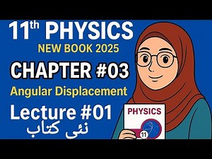 11th Class Physics | Chapter 02 Angular Displacement | Lecture 01 | New Book 2025