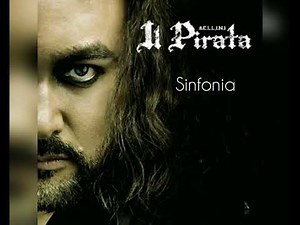 Vincenzo Bellini - Il Pirata, Symphony