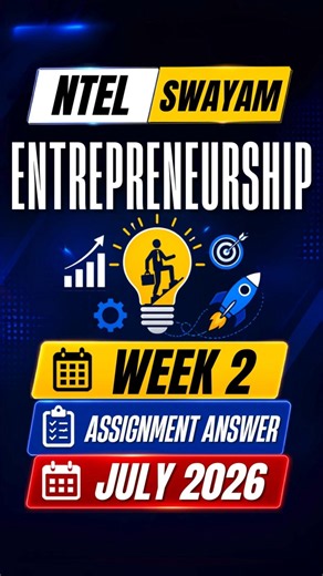 Entrepreneurship Week 02 Assignment Answers July 2026 | NPTEL SWAYAM | 100% Correct Answers