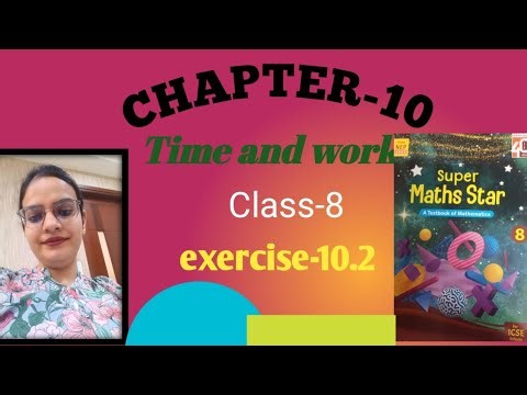 Class 8 | Time and Work | Chapter 10 Exercise 10.2 | Super Maths Star| Mathematics Tricks by Neha