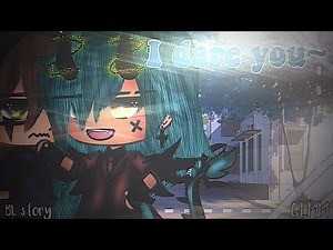 I dare you~ •|| GLMM •|| BL love story
