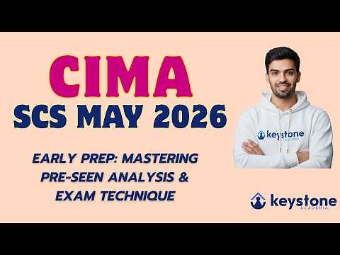 CIMA SCS May 2026 Strategy How to Pass by Mastering Pre Seen Analysis & Exam Technique