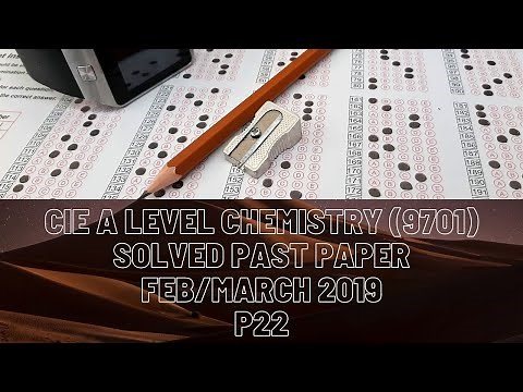 CIE A Level Chemistry Solved Past Paper Feb/March 2019 P22