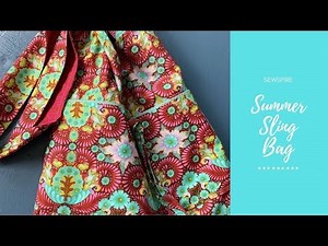 🐘 🎟 Sewspire Summer Sling Tote 🌸 Complete Sewing Tutorial ✂️🌿