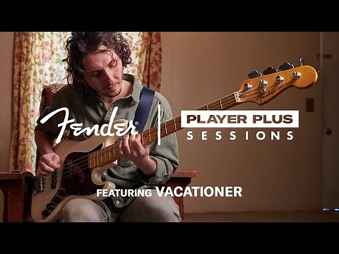 Vacationer | Player Plus Sessions | Fender