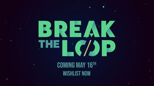 《突破循环/Break the Loop》游戏宣传视频