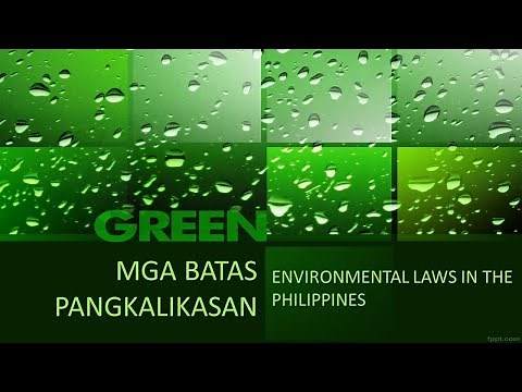 Mga Batas Pangkalikasan (Environmental Laws In The Philippines)