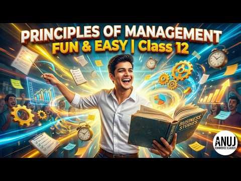 Class 12 Business Studies: PRINCIPLES OF MANAGEMENT FULL CHAPTER One Shot 🎯