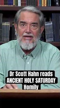 Christ's Descent into Death: Dr. Scott Hahn Reveals the Hidden Meaning of Holy Saturday