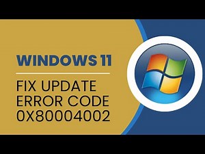 How To Fix The Windows 11 Update Error Code 0x80004002
