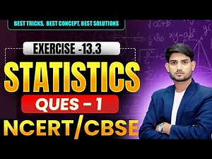 1. Class 10 Maths Chapter 13 Statistics | Full Chapter Explained | NCERT CBSE Solutions