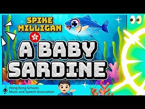 👀 ‘A Baby Sardine’ by Spike Milligan U51 P1 and P2 Boys Solo Verse 第77屆香港學校音樂節