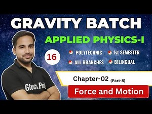 Applied Physics-I | Chapter-02 Force and Motion (Lecture-16) | Gravity Batch for Polytechnic