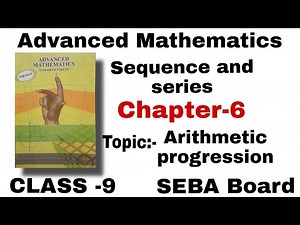 Advanced maths for class-9, Chapter-6, sequence and series,Seba board, English medium