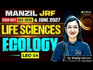 🔥 Ecology Lecture 14 | CSIR NET Life Sciences Dec 2026 & June 2027 | Complete Concepts | Manzil JRF