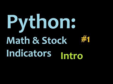 Python: Mathematics and Stock Indicators Intro