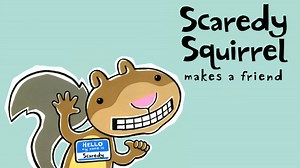 Scaredy Squirrel Makes a Friend - Apple TV