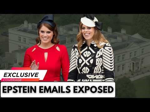 New Epstein Emails Raise Questions About Princesses Eugenie & Beatrice