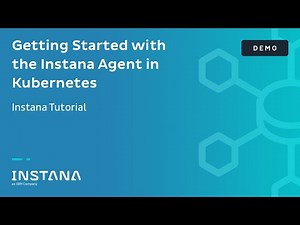 Instana Tutorial - Getting Started with the Instana Agent in Kubernetes