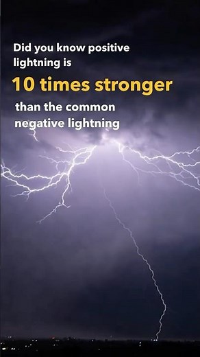 Positive vs. Negative Lightning: The 1 Billion Volt Difference