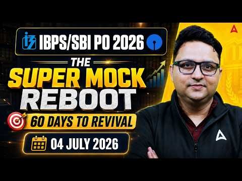 IBPS PO 2026 Super Mock Reboot | 60 Days To Revival Complete Strategy Class | By Anubhav Sir