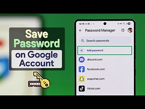 How to Save Any Account Password to Your Google Account!