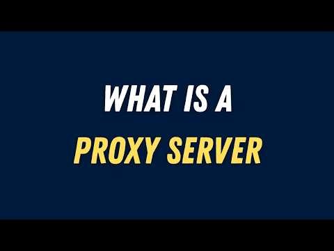 What is a Proxy Server? | Proxy Server Explained in Simple English