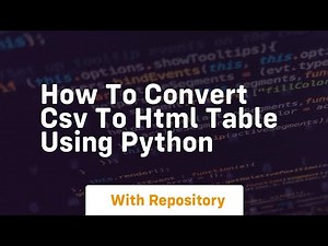 How to convert csv to html table using python