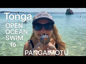 Tonga Open Ocean Swim to Pangaimotu 🏝 (2021) | Tonga Vlog