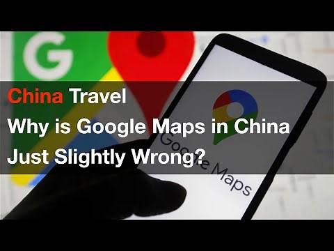 China Travel: Why is Google Maps in China Just Slightly Wrong? Best Map Apps for Traveling in China