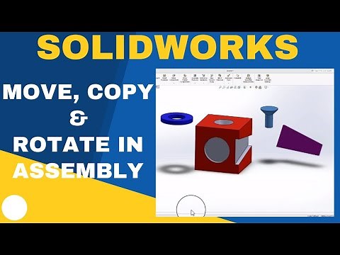 How to Move, Copy or Rotate a Part in SolidWorks Assembly