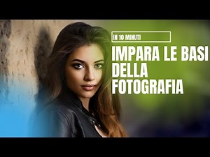 LE BASI DELLA FOTOGRAFIA manuale in soli 10 MINUTI