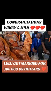 15K views · 5.6K reactions | CONGRATULATIONS WIKKY & LULU ♥️♥️♥️ https://youtube.com/shorts/ytJ2U7fwsTY?si=04TgaySbI9sj6IY0 LULU GOT MARRIED FOR 300 000 US DOLLARS ❤️ #fyp #HOMWE_iHOMWE | Tatelicious Karigambe-Sandberg | Facebook