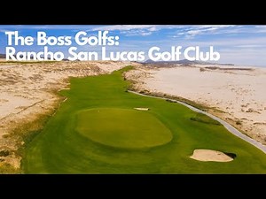 TheBossGolfs: Rancho San Lucas - Cabo San Lucas, Mexico