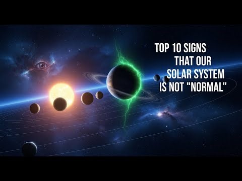 What if Everything You Knew Was Wrong? Top 10 Signs That Our Solar System Is Not “Normal”