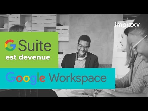 Google Suite est devenu Google Workspace : qu’est-ce qui a changé?