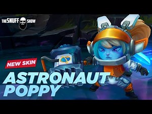 Астронавт Поппи - Обзор Скина Лига Легенд - Astronaut Poppy League of Legends