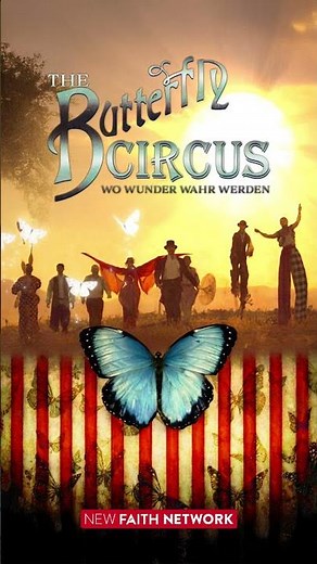 The Butterfly Circus | New Faith Network