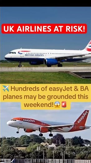 easyJet & BA Could Stop Flying!😱🛫 #usa #uk #aviation #fypシ #news #shorts #easyjet ##airbus #a320